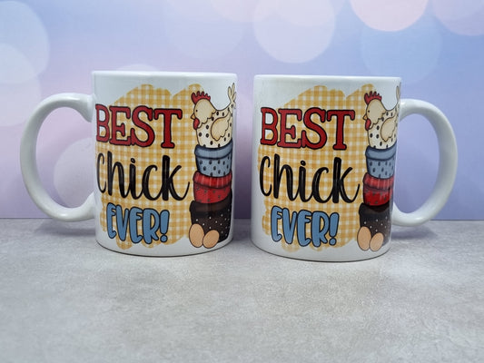 Best Chick Ever mug (ceramic)